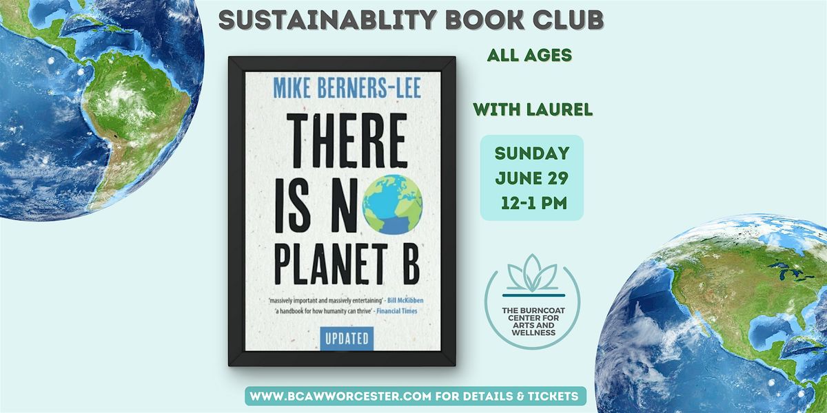 Sustainability Book Club, 'There Is NO Planet B' by Mike Berners-Lee, 29 June | Event in Worcester | AllEvents