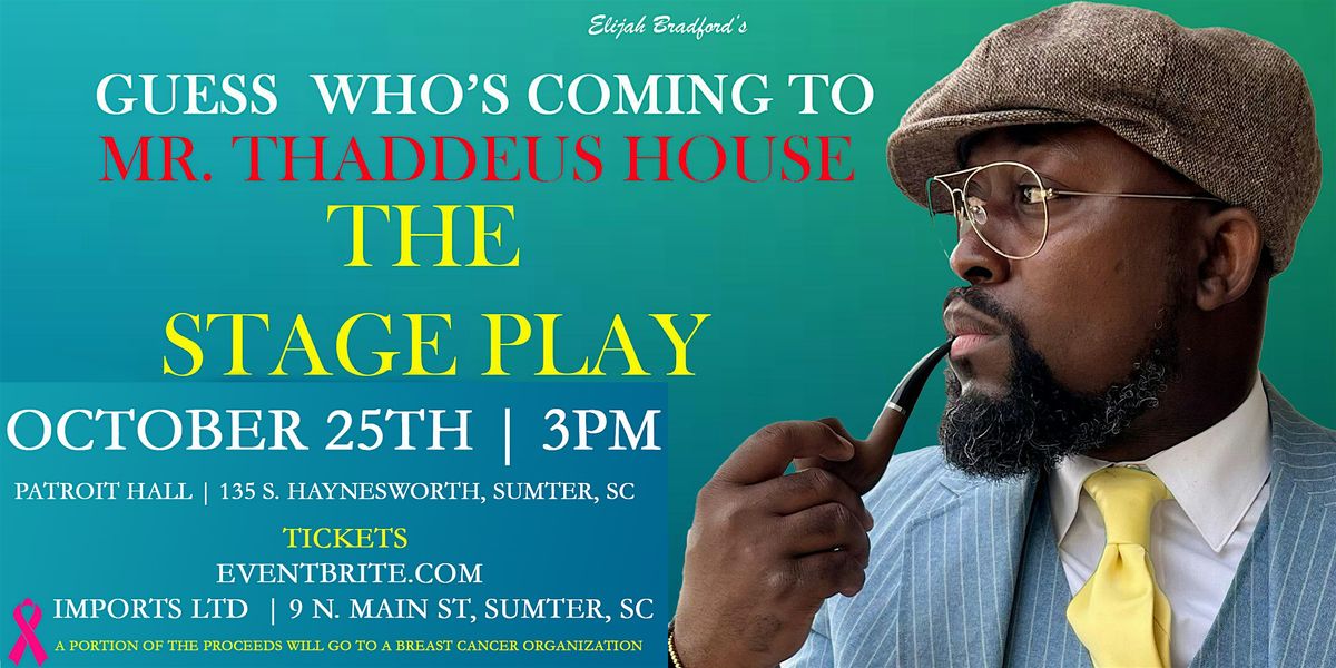 Guess Who's Coming To Mr. Thaddeus House, 25 October | Event in Sumter | AllEvents