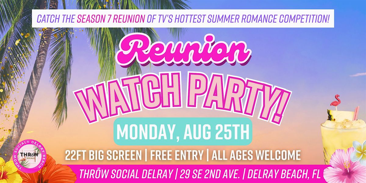 SZN 7 Reunion Episode Watch Party @ THRōW Social Delray Beach!, 25 August | Event in Delray Beach | AllEvents