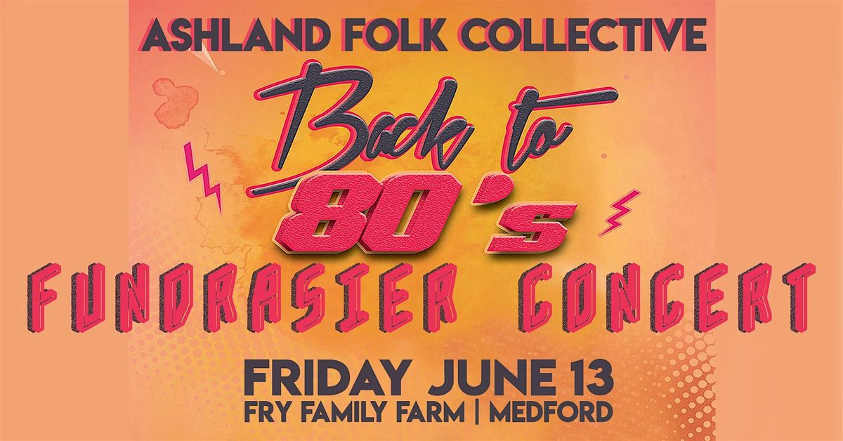 Ashland Folk Collective's "Back to 80s" Fundraiser Concert, 13 June | Event in Medford | AllEvents