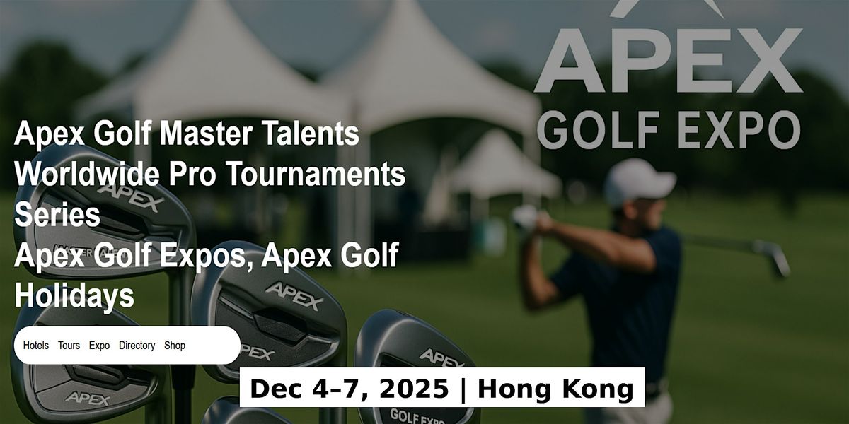 Golf Master Talents Apex Tours Global Fame & Prices in Hong Kong, 4 December | Event in Tsim Sha Tsui