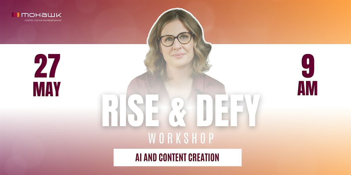 Rise and DEFY Workshop: AI And Content Creation, 27 May | Event in Hamilton | AllEvents