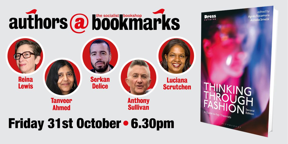 authors@Bookmarks: Thinking Through Fashion | Panel Discussion, 31 October | Event in London | AllEvents