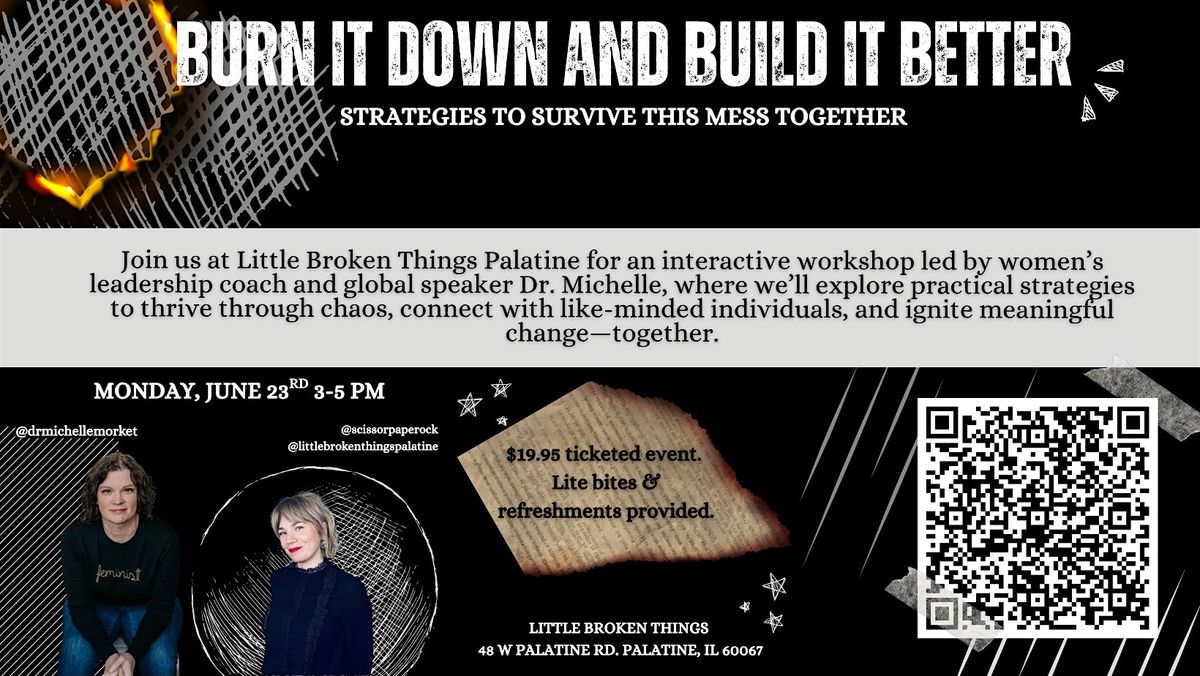 Burn it Down and Build It Better: Strategies to Survive This Mess Together, 23 June | Event in Palatine | AllEvents