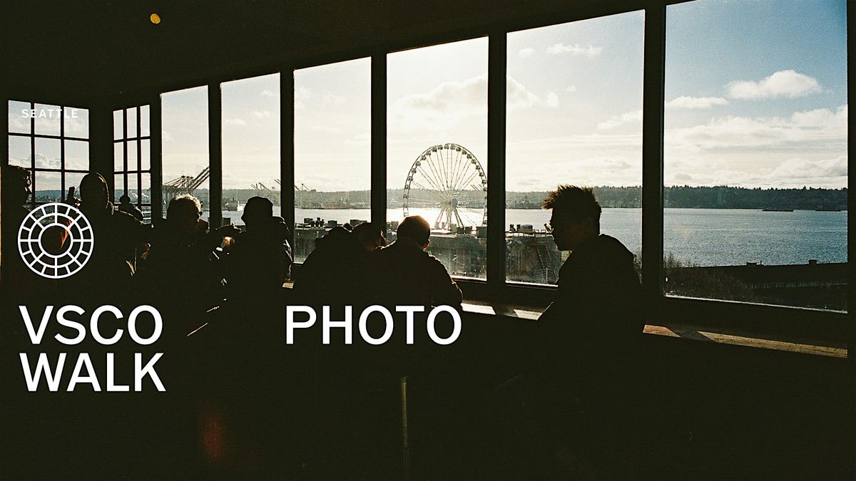 VSCO Photo Walk  — Seattle, 17 August | Event in Seattle | AllEvents