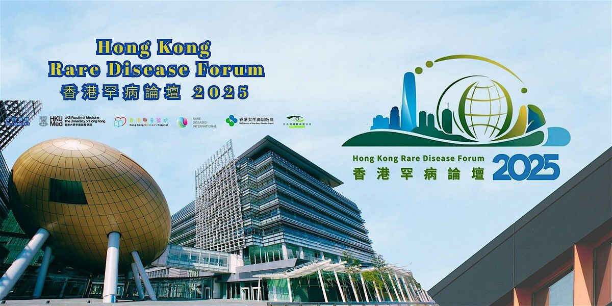 Hong Kong Rare Disease Forum | 香港罕病論壇 2025, 15 November | Event in Tai Po | AllEvents