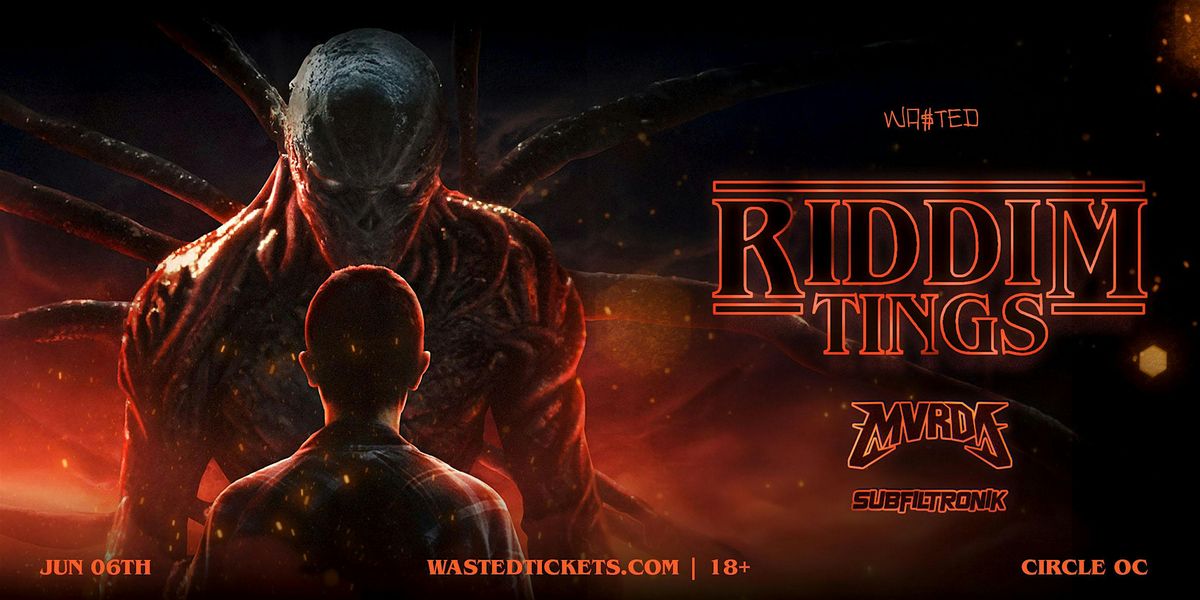 Orange County: RIDDIM TINGS w/ MVRDA & SUBFILTRONIK @ The Circle OC [18+], 6 June | Event in Huntington Beach
