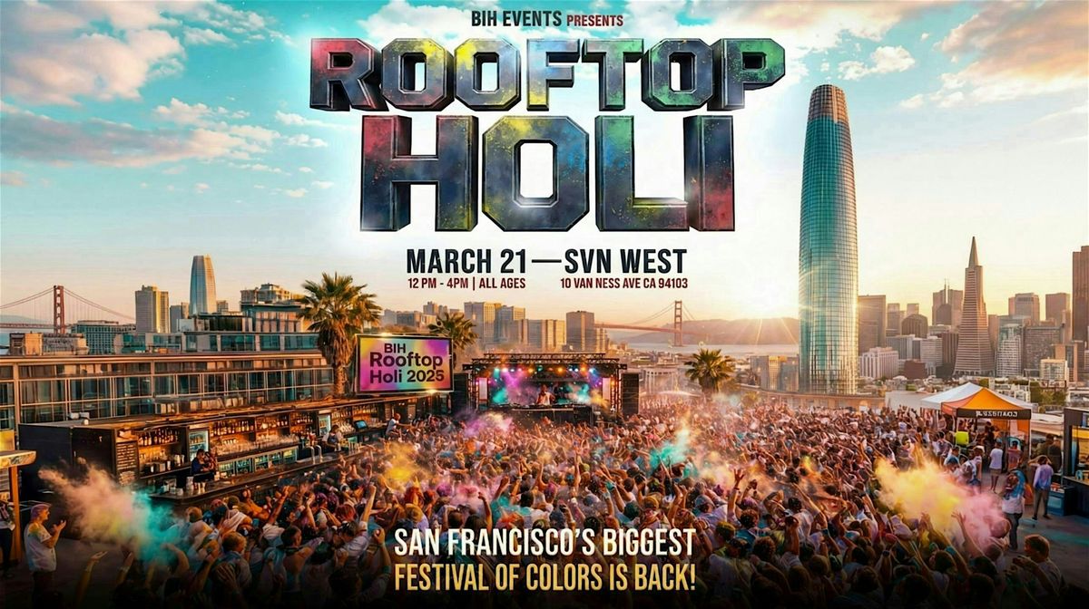 San Francisco Rooftop Holi Music Festival 2026 – March 21