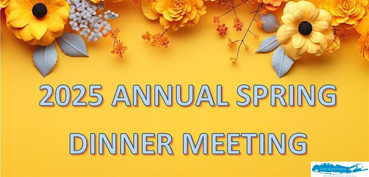 2025 Long Island Chapter NYWEA Annual Spring Dinner Meeting, 14 May | Event in Smithtown | AllEvents
