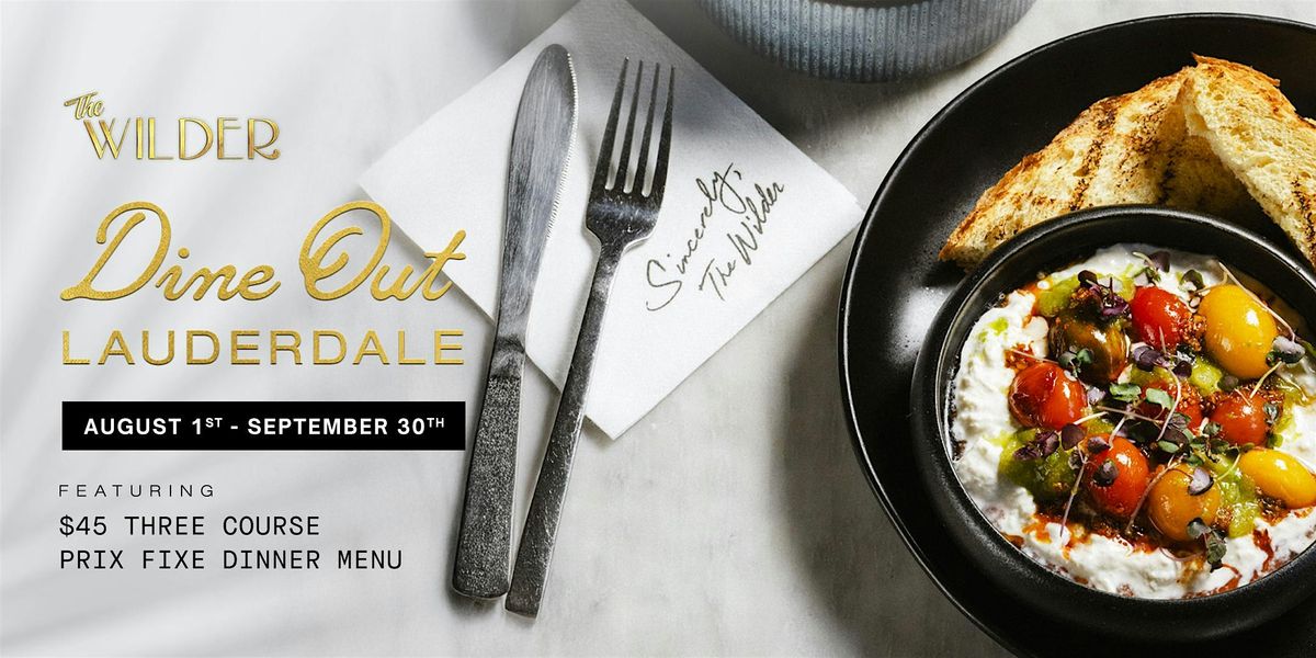 Dine Out Lauderdale | The Wilder, 1 August | Event in Fort Lauderdale | AllEvents