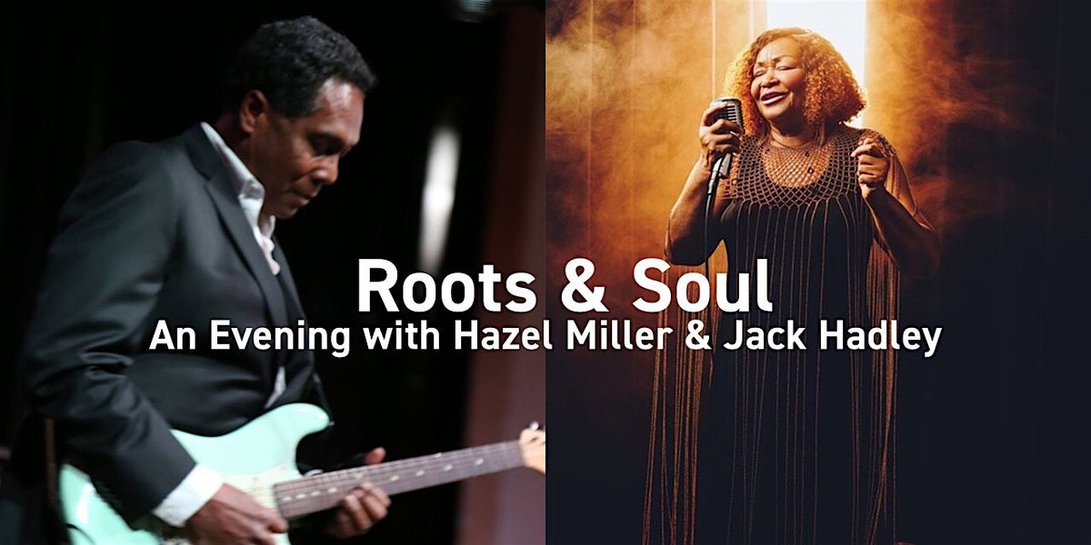 Roots & Soul: An Evening with Hazel Miller & Jack Hadley, 7 February | Event in Boulder | AllEvents