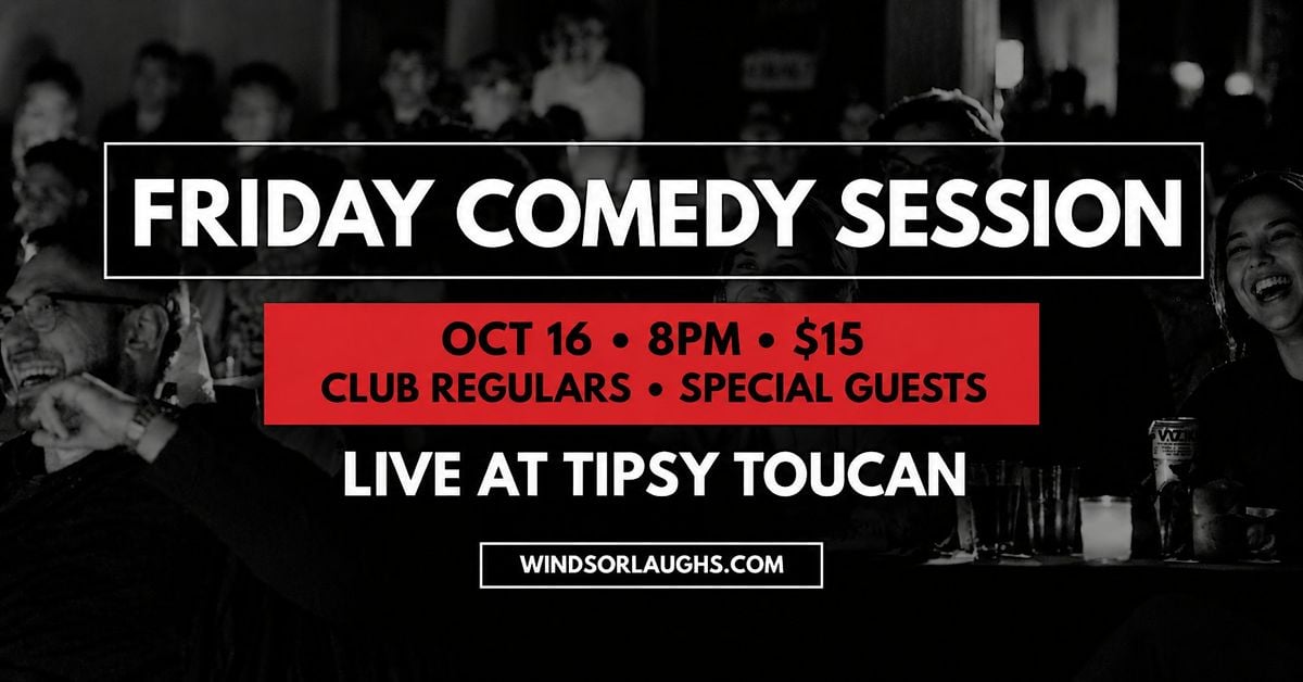 Friday Comedy Session LIVE At Tipsy Toucan (Oct 16th)