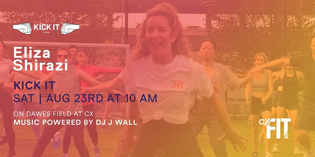 CX Fit - Kick it by Eliza with Eliza Shirazi, 23 August | Event in Cambridge | AllEvents