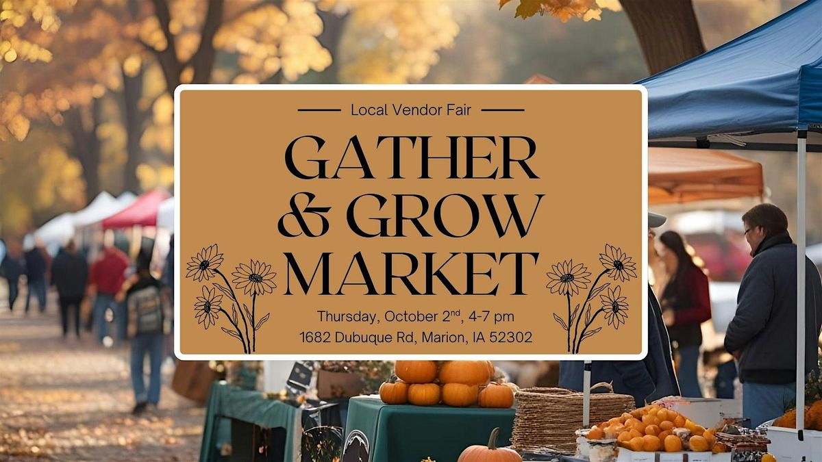 Gather & Grow Vendor Market, 2 October | Event in Marion | AllEvents