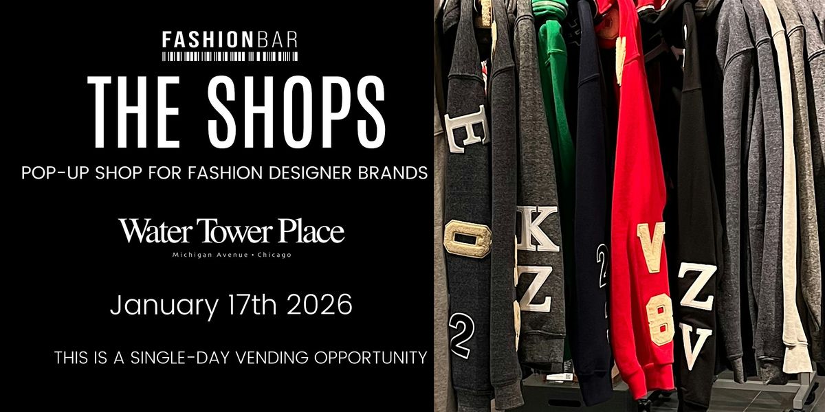 The Shops - Single Day Pop-up - January Edition #2, 17 January | Event in Chicago | AllEvents