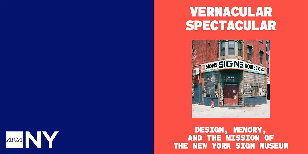 Vernacular Spectacular~Design, Memory, and the Mission of NY Sign Museum, 4 December | Event in New York | AllEvents