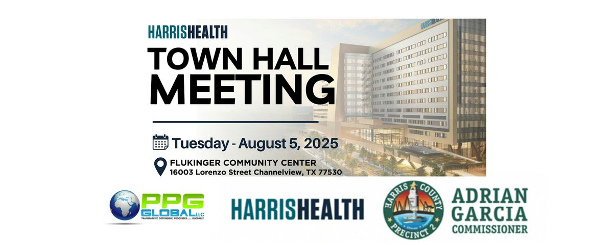 Harris Health Town Hall Meeting - Harris County Precinct 2, 5 August | Event in Channelview | AllEvents