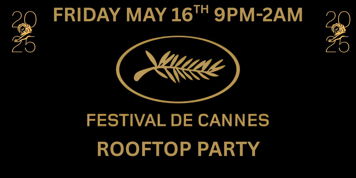 LA'S CANNES FILM FESTIVAL ROOFTOP PARTY & RED CARPET NETWORKING EVENT, 16 May | Event in West Hollywood