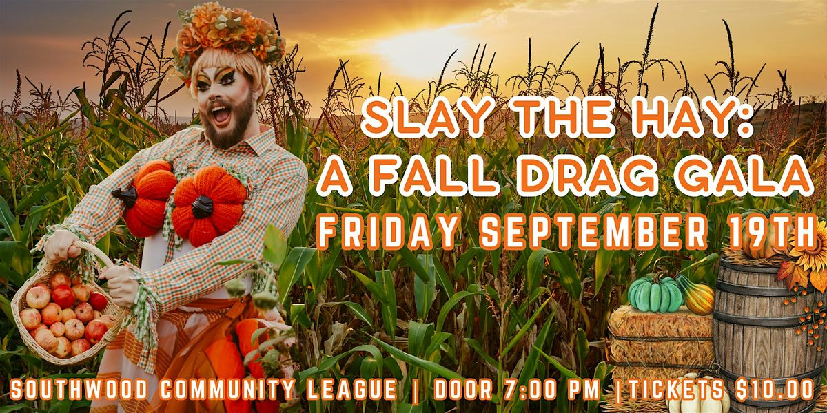 Slay The Hay: A Fall Drag Gala | Event in Edmonton | AllEvents