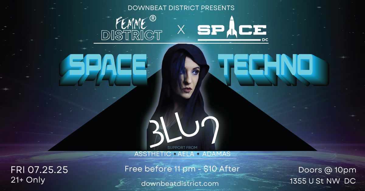FEMME DISTRICT | SPACE TECHNO, 25 July | Event in Washington | AllEvents