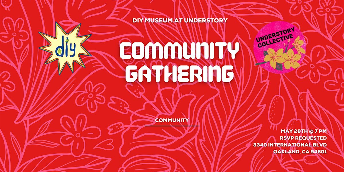 Community Gathering on Community at Understory, 28 May | Event in Oakland | AllEvents