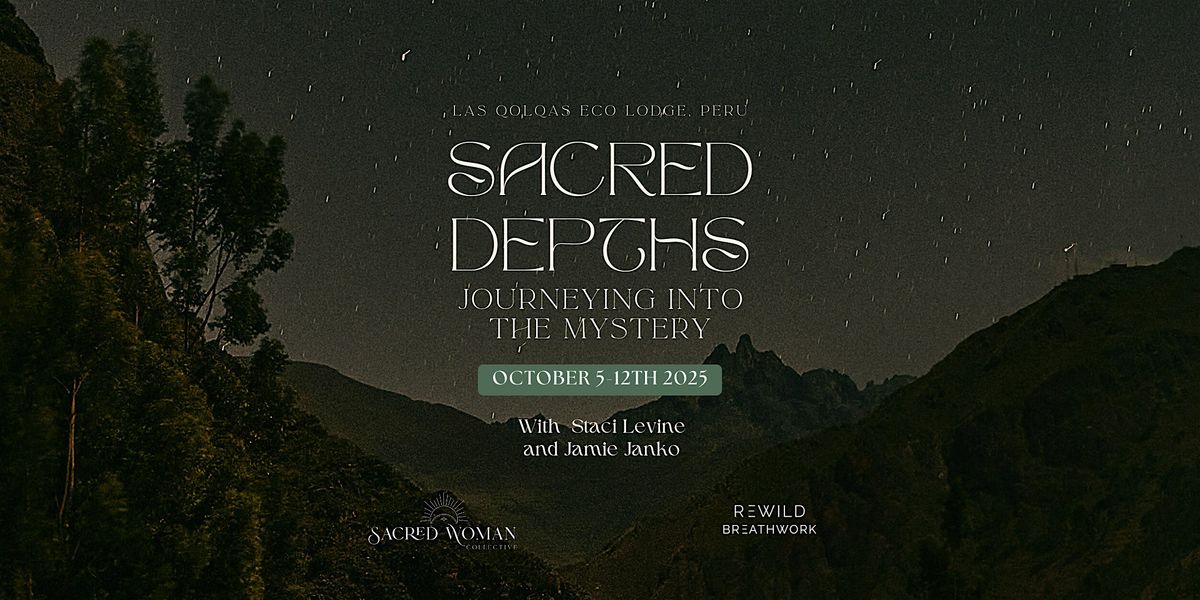 Sacred Woman Collective Retreat- Journey to Sacred Depths With Staci Levine, 5 October | Event in Ollantaytambo