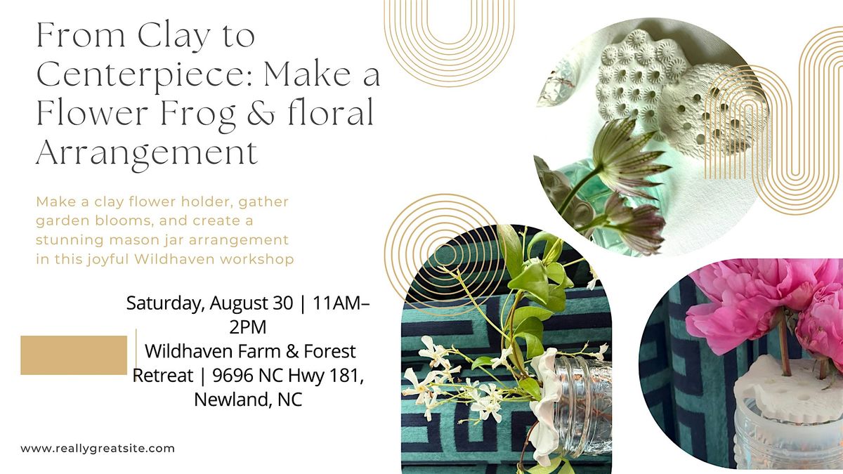 From Clay to Centerpiece: Make a Clay Flower Frog & Floral Arrangement, 30 August | Event in Newland | AllEvents