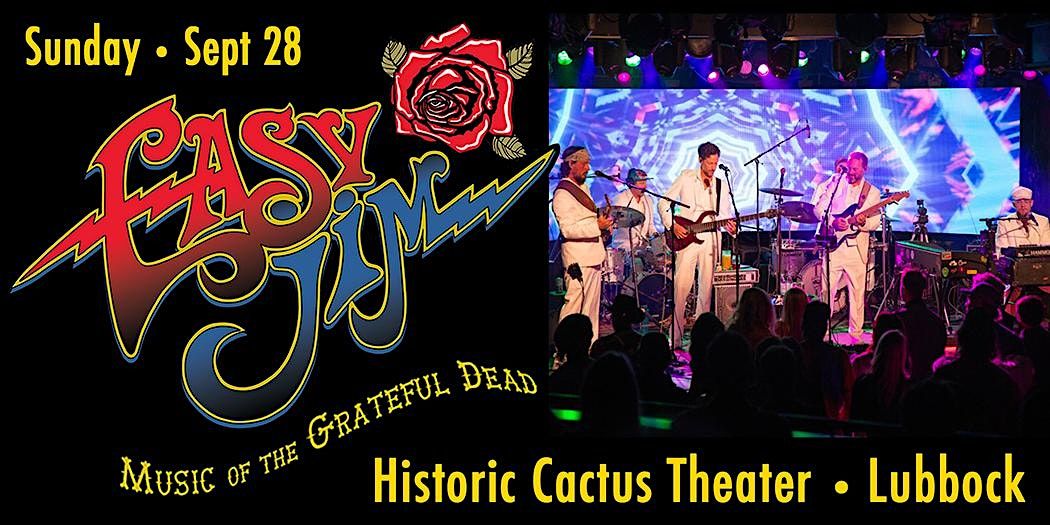 Easy Jim: The Music of the Grateful Dead - Live at Cactus Theater!, 28 September | Event in Lubbock | AllEvents