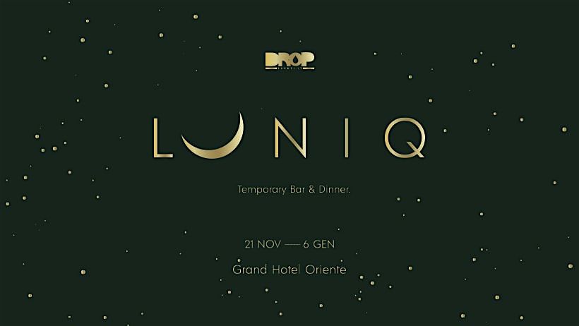 LUNIQ - Temporary Bar | Tutti i giorni dal 22 Novembre al 6 Gennaio | Event in Napoli | AllEvents