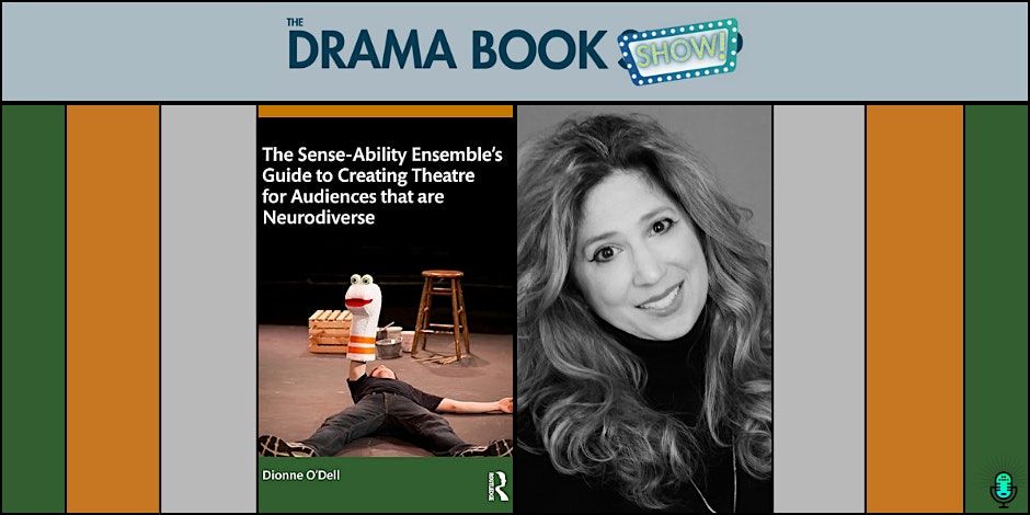 Creating Theatre for Audiences that are Neurodiverse- with Dionne O'Dell, 13 November | Event in New York