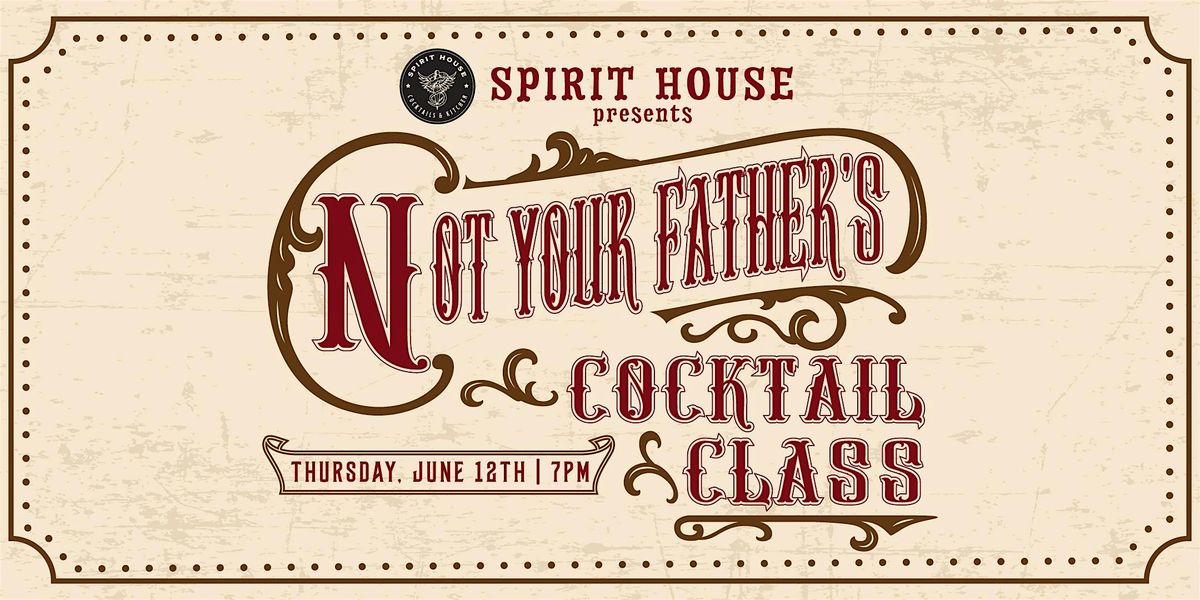SanTan Spirits Presents: Not Your Father's Cocktail Class!, 12 June | Event in Chandler | AllEvents