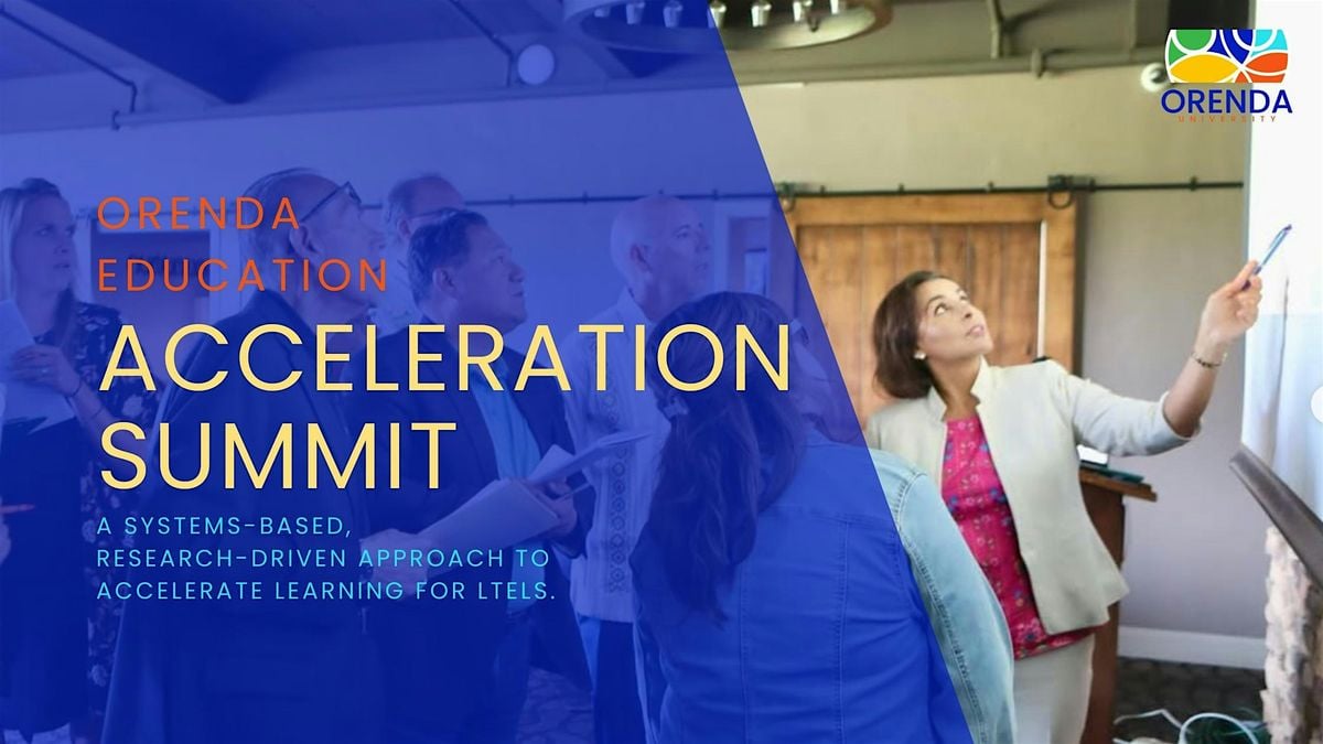 Orenda Acceleration Summit: Accelerate Learning for LTELs, 9 September | Event in Santa Fe Springs | AllEvents