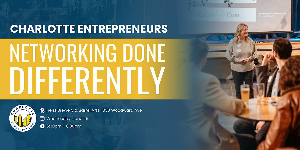 June Networking with Charlotte Entrepreneurs, 25 June | Event in Charlotte | AllEvents
