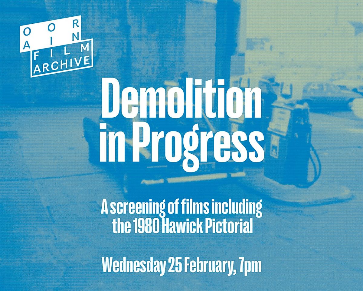 Demolition in Progress, 25 February | Event in Hawick | AllEvents