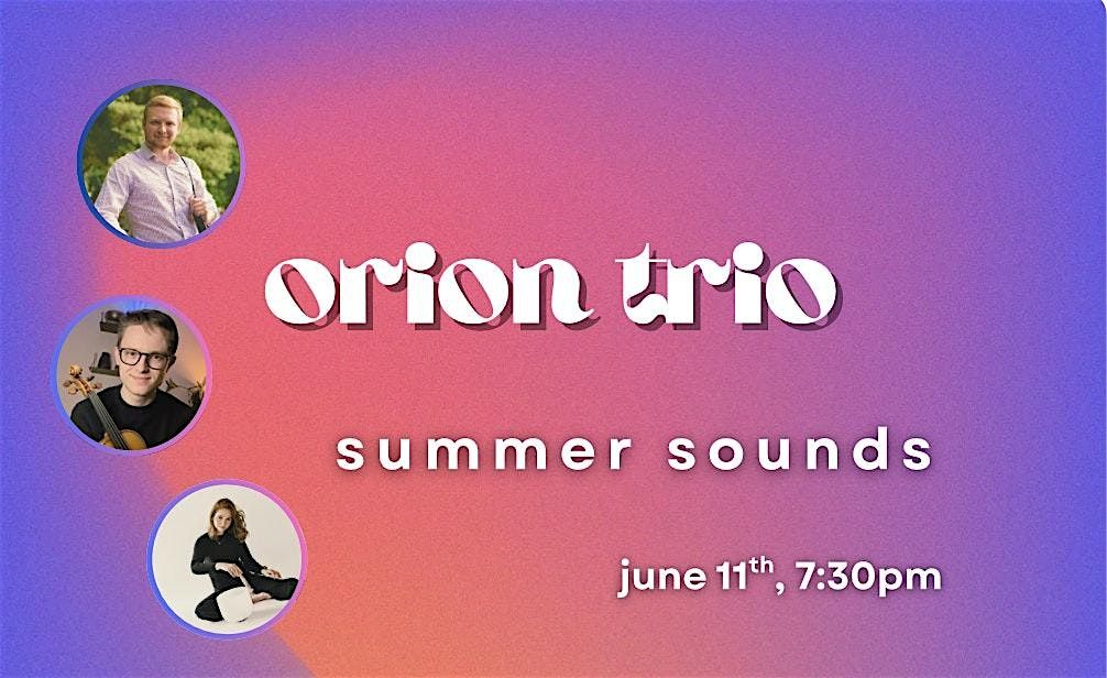 Orion Trio presents: Summer Sounds, 11 June | Event in Sylvania | AllEvents
