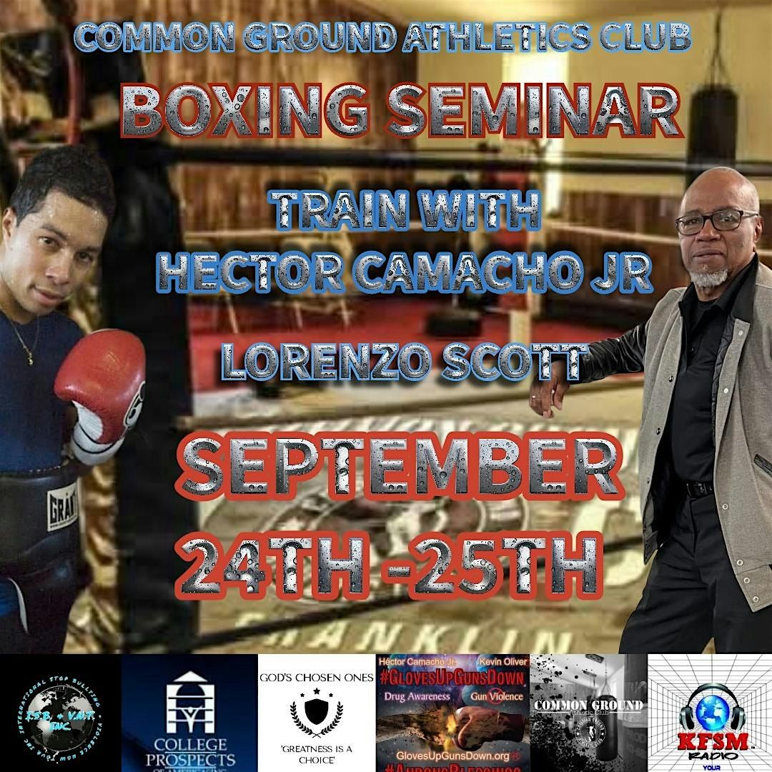 COMMON GROUND ATHLETICS BOXING SEMINAR TRAIN WITH CAMACHO, 24 September | Event in Alliance | AllEvents