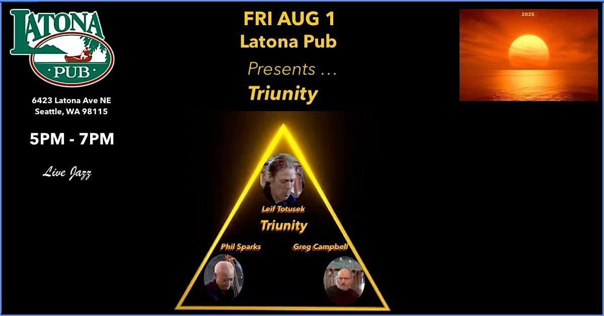 Latona Pub Presents ... Leif Totusek "Triunity", 1 August | Event in Seattle | AllEvents