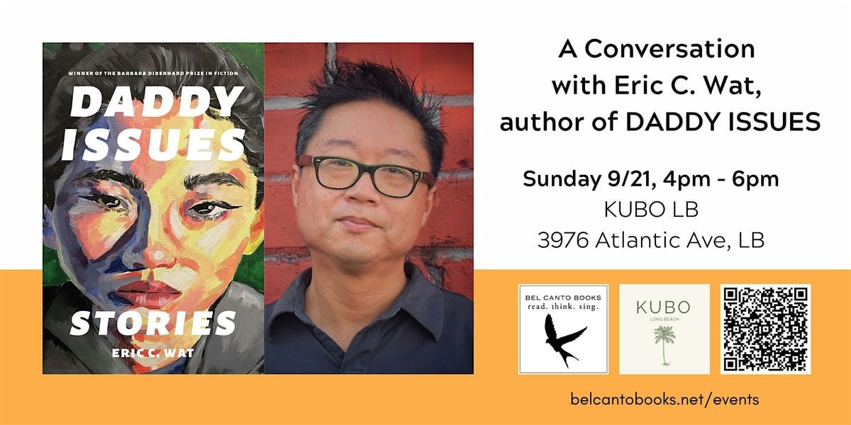 A Conversation with Eric C. Wat, author of DADDY ISSUES, 21 September | Event in Long Beach | AllEvents