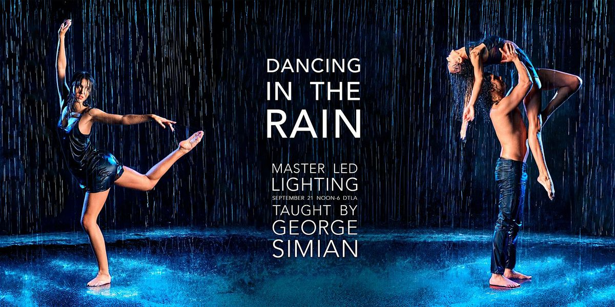 Dancing in the Rain - LED Lighting Workshop with George Simian, 21 September | Event in Maywood | AllEvents