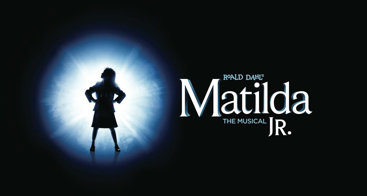 Roald Dahl's "Matilda the Musical Jr" Presented by CSPA, 8 August | Event in Standish | AllEvents