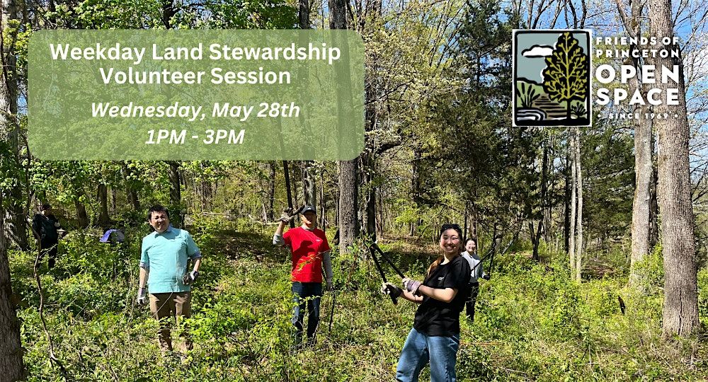 Weekday Land Stewardship Volunteer Session // 5.28.25, 28 May | Event in Princeton | AllEvents