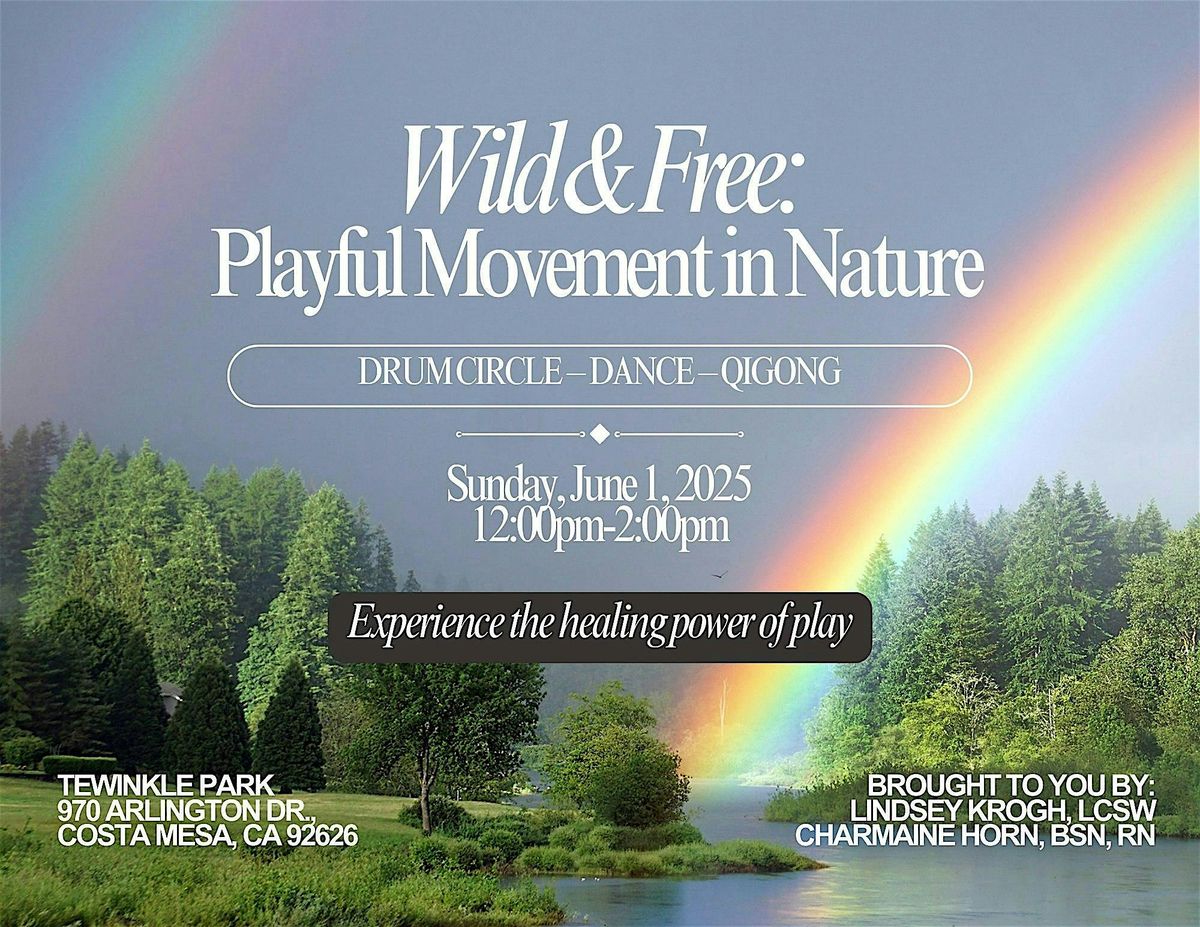 Wild & Free: Playful Movement in Nature (Drum Circle, Dance, Qigong) | Event in Costa Mesa | AllEvents