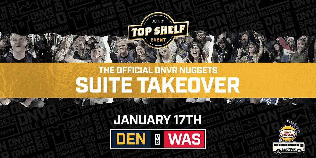 DNVR Nuggets Suite Takeover vs The Washington Wizards at Ball Arena, 17 January | Event in Denver | AllEvents