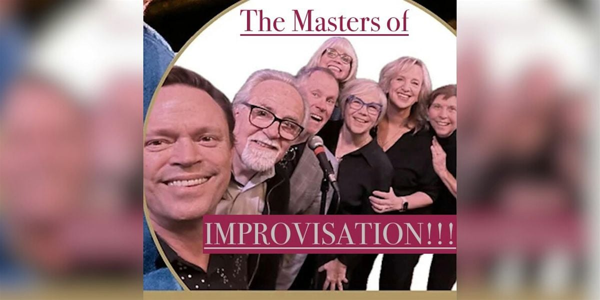 The Masters of Improvisation!, 7 August | Event in Minneapolis | AllEvents