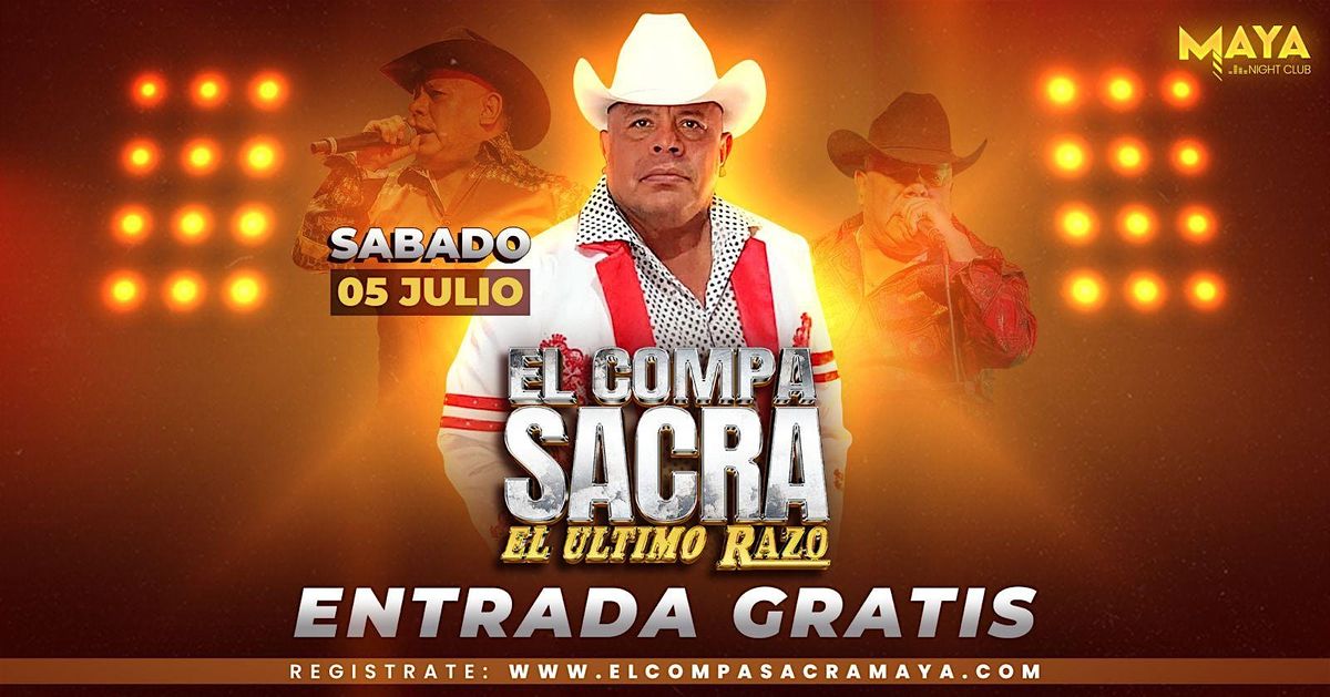 El Compa Sacra • El Último Razo • Entrada Gratis @ Maya Nightclub | Event in Redwood City | AllEvents