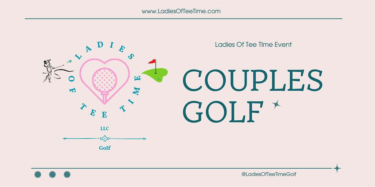 Ladies Of Tee Time Couples Golf Event, 18 May | Event in Oak Forest | AllEvents