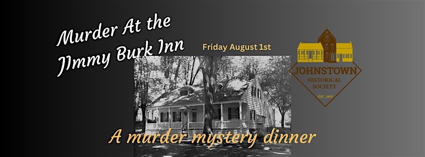 M**der At The Jimmy Burk Inn: A M**der Mystery Dinner, 1 August | Event in Johnstown | AllEvents