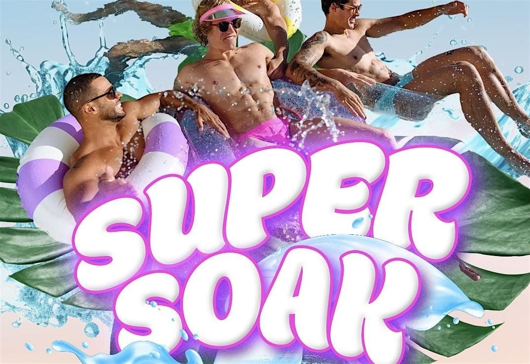 SUPER SOAK: POOL PARTY EXTRAVAGANZA!, 17 August | Event in West Hollywood | AllEvents