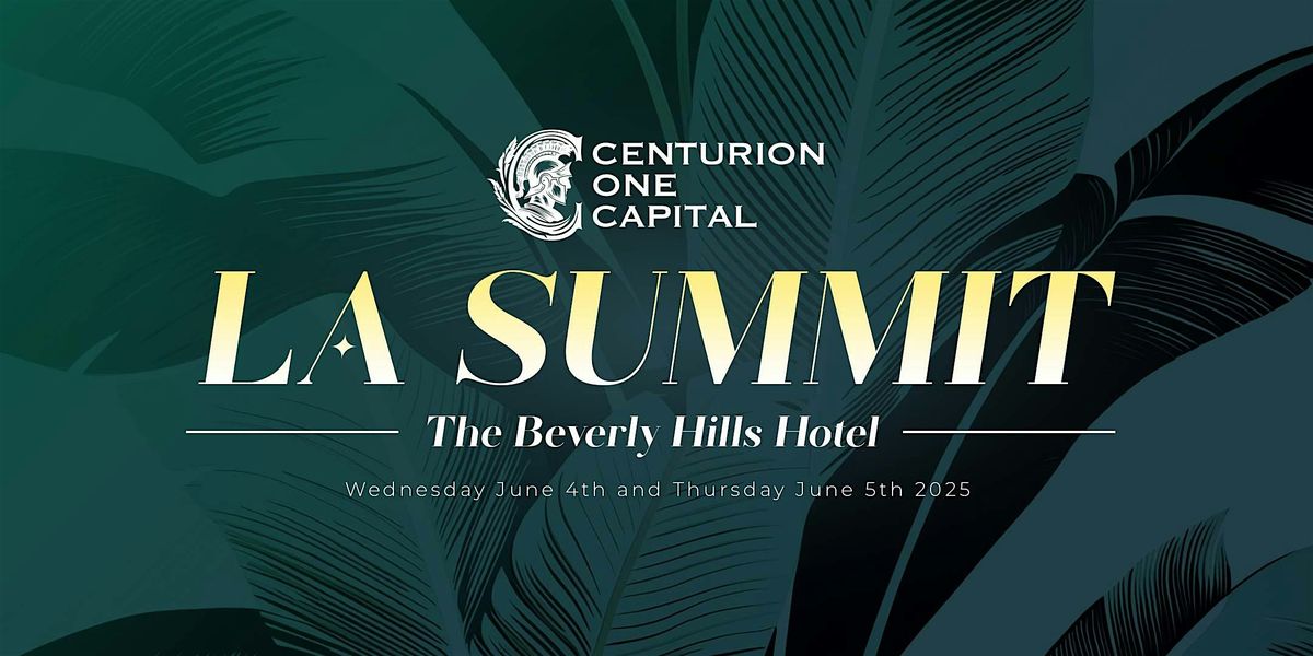 Centurion One Capital  6th Annual LA Summit 2025, 4 June | Event in Beverly Hills | AllEvents
