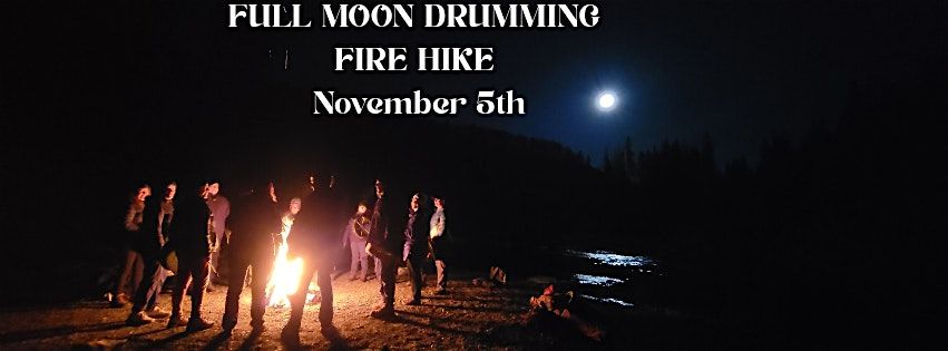 Full Moon Drumming Fire Hike, 3 December | Event in Diamond Valley | AllEvents